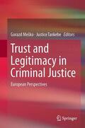 Tankebe / Meško |  Trust and Legitimacy in Criminal Justice | Buch |  Sack Fachmedien