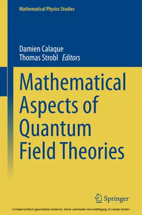 Calaque / Strobl |  Mathematical Aspects of Quantum Field Theories | eBook | Sack Fachmedien