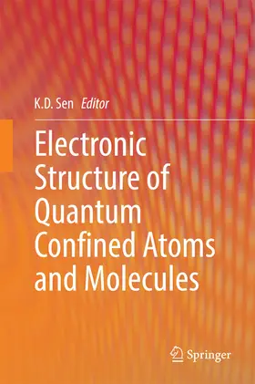 Sen |  Electronic Structure of Quantum Confined Atoms and Molecules | eBook | Sack Fachmedien