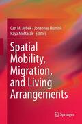 Aybek / Muttarak / Huinink |  Spatial Mobility, Migration, and Living Arrangements | Buch |  Sack Fachmedien