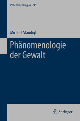 Staudigl |  Phänomenologie der Gewalt | eBook | Sack Fachmedien