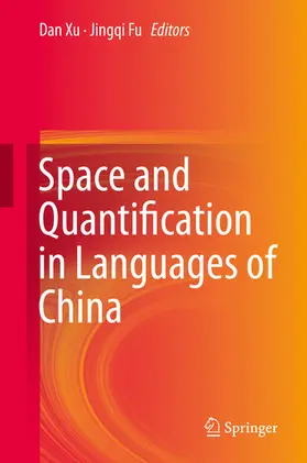 Xu / Fu |  Space and Quantification in Languages of China | eBook | Sack Fachmedien