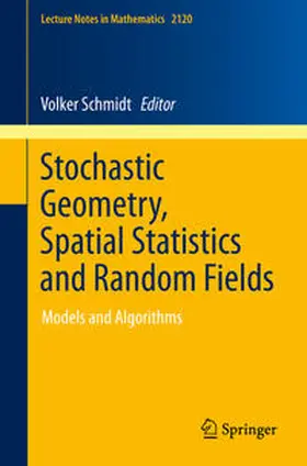 Schmidt | Stochastic Geometry, Spatial Statistics and Random Fields | E-Book | www.sack.de