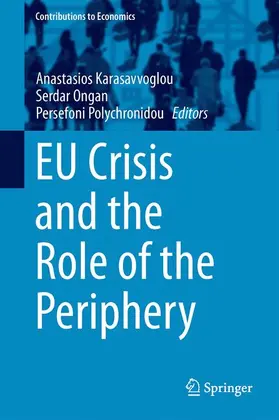 Karasavvoglou / Polychronidou / Ongan |  EU Crisis and the Role of the Periphery | Buch |  Sack Fachmedien