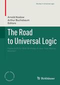 Koslow / Buchsbaum |  The Road to Universal Logic | eBook | Sack Fachmedien
