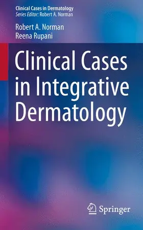 Rupani / Norman |  Clinical Cases in Integrative Dermatology | Buch |  Sack Fachmedien