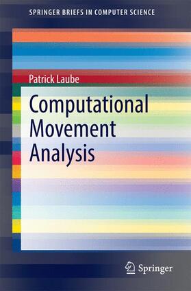 Laube |  Computational Movement Analysis | Buch |  Sack Fachmedien