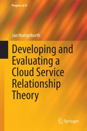 Huntgeburth | Developing and Evaluating a Cloud Service Relationship Theory | E-Book | www.sack.de
