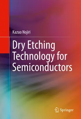 Nojiri |  Dry Etching Technology for Semiconductors | Buch |  Sack Fachmedien