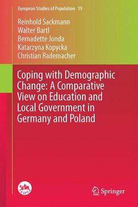 Sackmann / Bartl / Rademacher |  Coping with Demographic Change: A Comparative View on Education and Local Government in Germany and Poland | Buch |  Sack Fachmedien