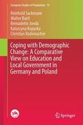 Sackmann / Bartl / Rademacher |  Coping with Demographic Change: A Comparative View on Education and Local Government in Germany and Poland | Buch |  Sack Fachmedien