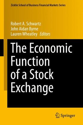 Schwartz / Wheatley / Byrne | The Economic Function of a Stock Exchange | Buch | 978-3-319-10349-5 | sack.de