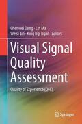Deng / Ngan / Ma |  Visual Signal Quality Assessment | Buch |  Sack Fachmedien