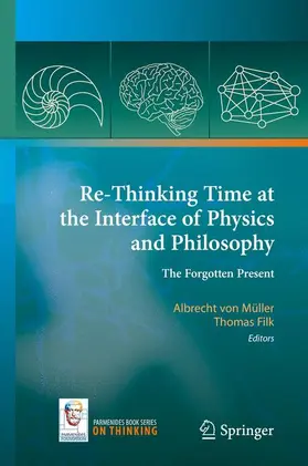 von Müller / Filk |  Re-Thinking Time at the Interface of Physics and Philosophy | Buch |  Sack Fachmedien
