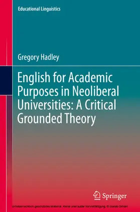 Hadley | English for Academic Purposes in Neoliberal Universities: A Critical Grounded Theory | E-Book | sack.de
