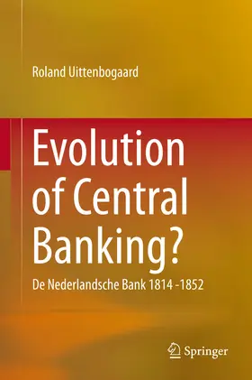 Uittenbogaard |  Evolution of Central Banking? | eBook | Sack Fachmedien
