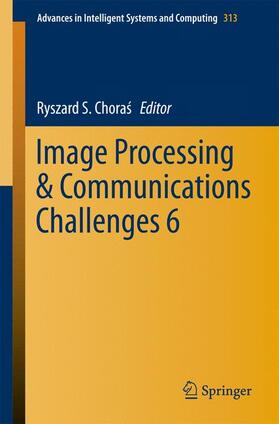 Choras / Choras |  Image Processing & Communications Challenges 6 | Buch |  Sack Fachmedien