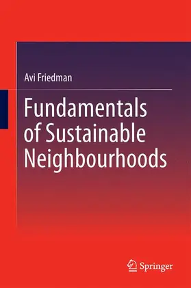 Friedman |  Fundamentals of Sustainable Neighbourhoods | Buch |  Sack Fachmedien