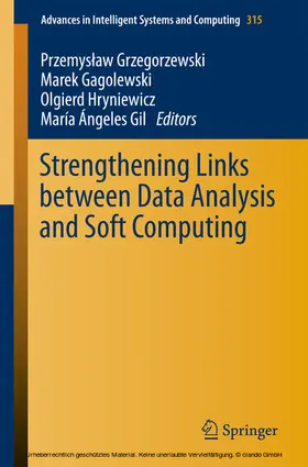 Grzegorzewski / Gagolewski / Hryniewicz |  Strengthening Links Between Data Analysis and Soft Computing | eBook | Sack Fachmedien