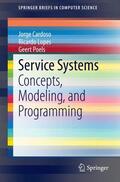 Cardoso / Poels / Lopes |  Service Systems | Buch |  Sack Fachmedien