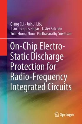Cui / Liou / Srivatsan |  On-Chip Electro-Static Discharge (ESD) Protection for Radio-Frequency Integrated Circuits | Buch |  Sack Fachmedien
