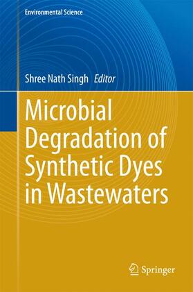 Singh | Microbial Degradation of Synthetic Dyes in Wastewaters | Buch | 978-3-319-10941-1 | sack.de