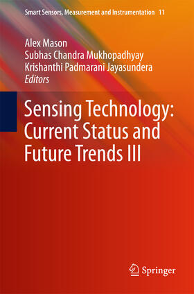 Mason / Mukhopadhyay / Jayasundera | Sensing Technology: Current Status and Future Trends III | E-Book | sack.de