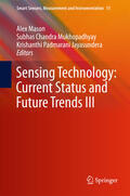 Mason / Mukhopadhyay / Jayasundera |  Sensing Technology: Current Status and Future Trends III | eBook | Sack Fachmedien