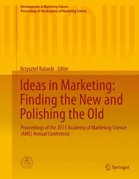 Kubacki |  Ideas in Marketing: Finding the New and Polishing the Old | Buch |  Sack Fachmedien