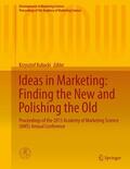 Kubacki |  Ideas in Marketing: Finding the New and Polishing the Old | Buch |  Sack Fachmedien