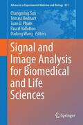 Sun / Bednarz / Wang |  Signal and Image Analysis for Biomedical and Life Sciences | Buch |  Sack Fachmedien