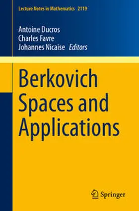 Ducros / Favre / Nicaise | Berkovich Spaces and Applications | E-Book | sack.de