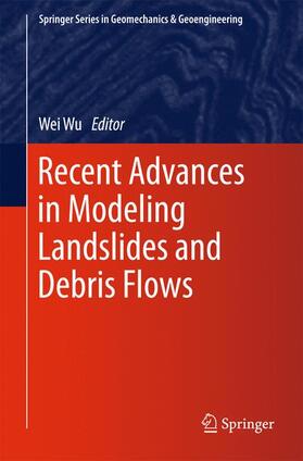 Wu | Recent Advances in Modeling Landslides and Debris Flows | Buch | 978-3-319-11052-3 | sack.de
