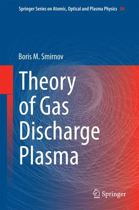 Smirnov |  Theory of Gas Discharge Plasma | Buch |  Sack Fachmedien