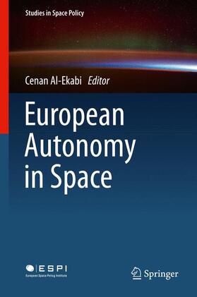 Al-Ekabi | European Autonomy in Space | Buch | 978-3-319-11109-4 | sack.de