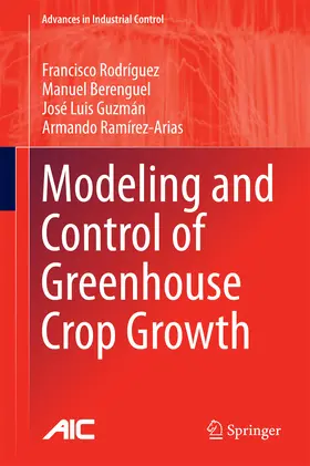 Rodríguez / Berenguel / Guzmán |  Modeling and Control of Greenhouse Crop Growth | eBook | Sack Fachmedien