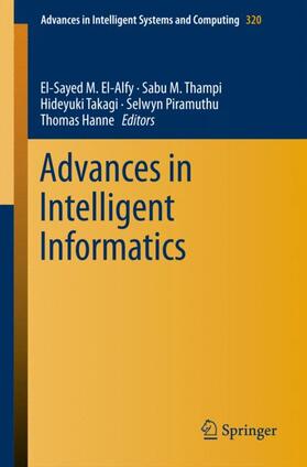 El-Alfy / Thampi / Hanne |  Advances in Intelligent Informatics | Buch |  Sack Fachmedien