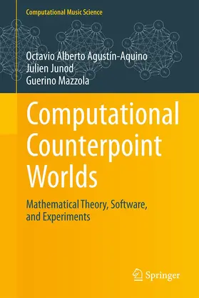 Agustín-Aquino / Mazzola / Junod |  Computational Counterpoint Worlds | Buch |  Sack Fachmedien