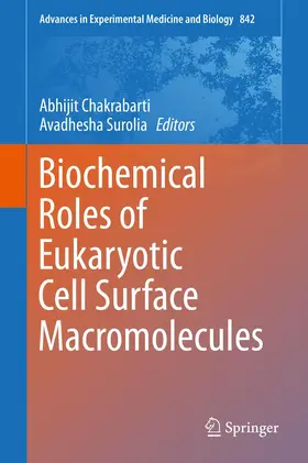 Chakrabarti / Surolia | Biochemical Roles of Eukaryotic Cell Surface Macromolecules | Buch | 978-3-319-11279-4 | www.sack.de