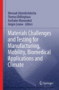Udomkichdecha / Böllinghaus / Manonukul |  Materials Challenges and Testing for Manufacturing, Mobility, Biomedical Applications and Climate | eBook | Sack Fachmedien