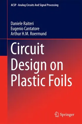 Raiteri / van Roermund / Cantatore |  Circuit Design on Plastic Foils | Buch |  Sack Fachmedien