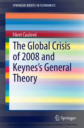 Cauševic / Causevic |  The Global Crisis of 2008 and Keynes's General Theory | eBook | Sack Fachmedien