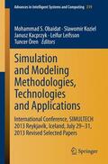 Obaidat / Koziel / Ören |  Simulation and Modeling Methodologies, Technologies and Applications | Buch |  Sack Fachmedien