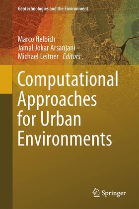Helbich / Leitner / Jokar Arsanjani | Computational Approaches for Urban Environments | Buch | 978-3-319-11468-2 | sack.de