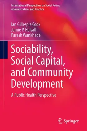 Cook / Wankhade / Halsall |  Sociability, Social Capital, and Community Development | Buch |  Sack Fachmedien