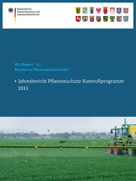 Bundesamt für Verbraucherschutz und Lebe |  Berichte zu Pflanzenschutzmitteln | eBook | Sack Fachmedien
