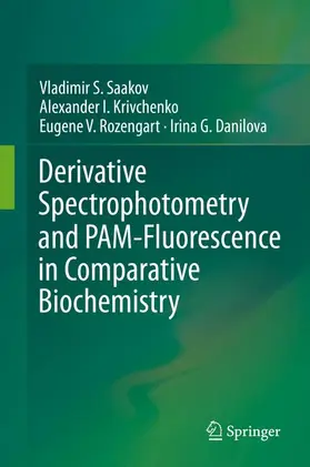 Saakov / Danilova / Krivchenko |  Derivative Spectrophotometry and PAM-Fluorescence in Comparative Biochemistry | Buch |  Sack Fachmedien