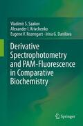 Saakov / Danilova / Krivchenko |  Derivative Spectrophotometry and PAM-Fluorescence in Comparative Biochemistry | Buch |  Sack Fachmedien