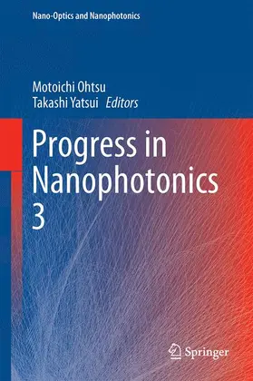 Yatsui / Ohtsu |  Progress in Nanophotonics 3 | Buch |  Sack Fachmedien