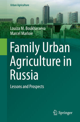 Boukharaeva / Marloie | Family Urban Agriculture in Russia | E-Book | sack.de